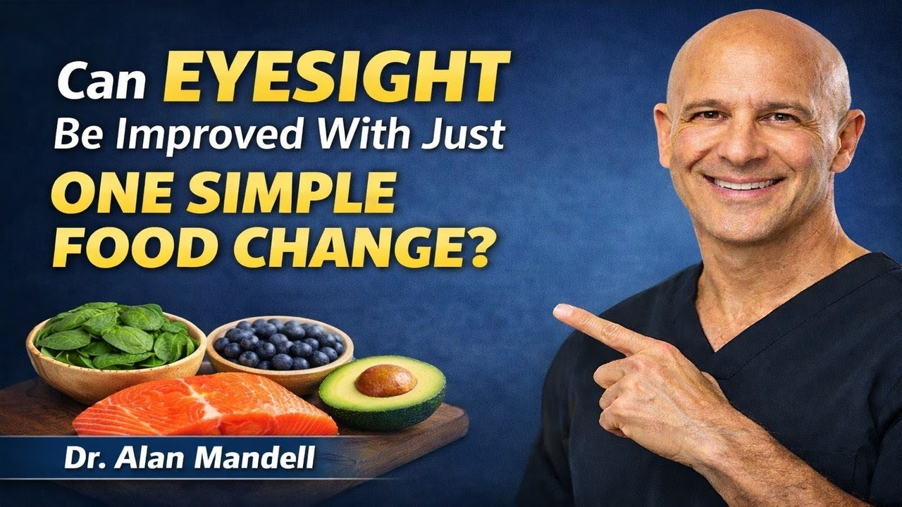 Blurred Vision? This ONE Food Change Could Sharpen Your Eyesight | Dr. Alan Mandell
