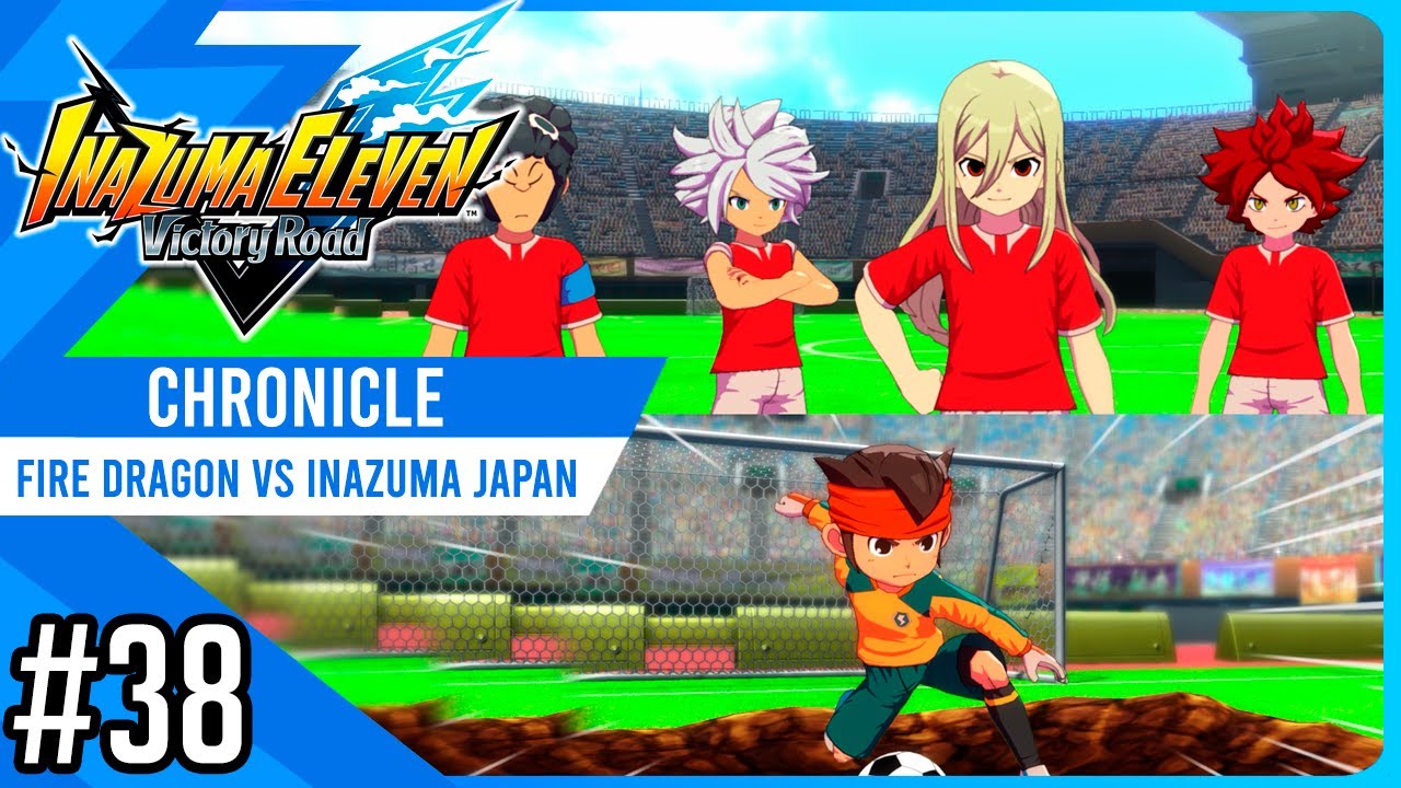Fire Dragon vs Inazuma Japan | Chronicle #38 | Inazuma eleven Victory Road