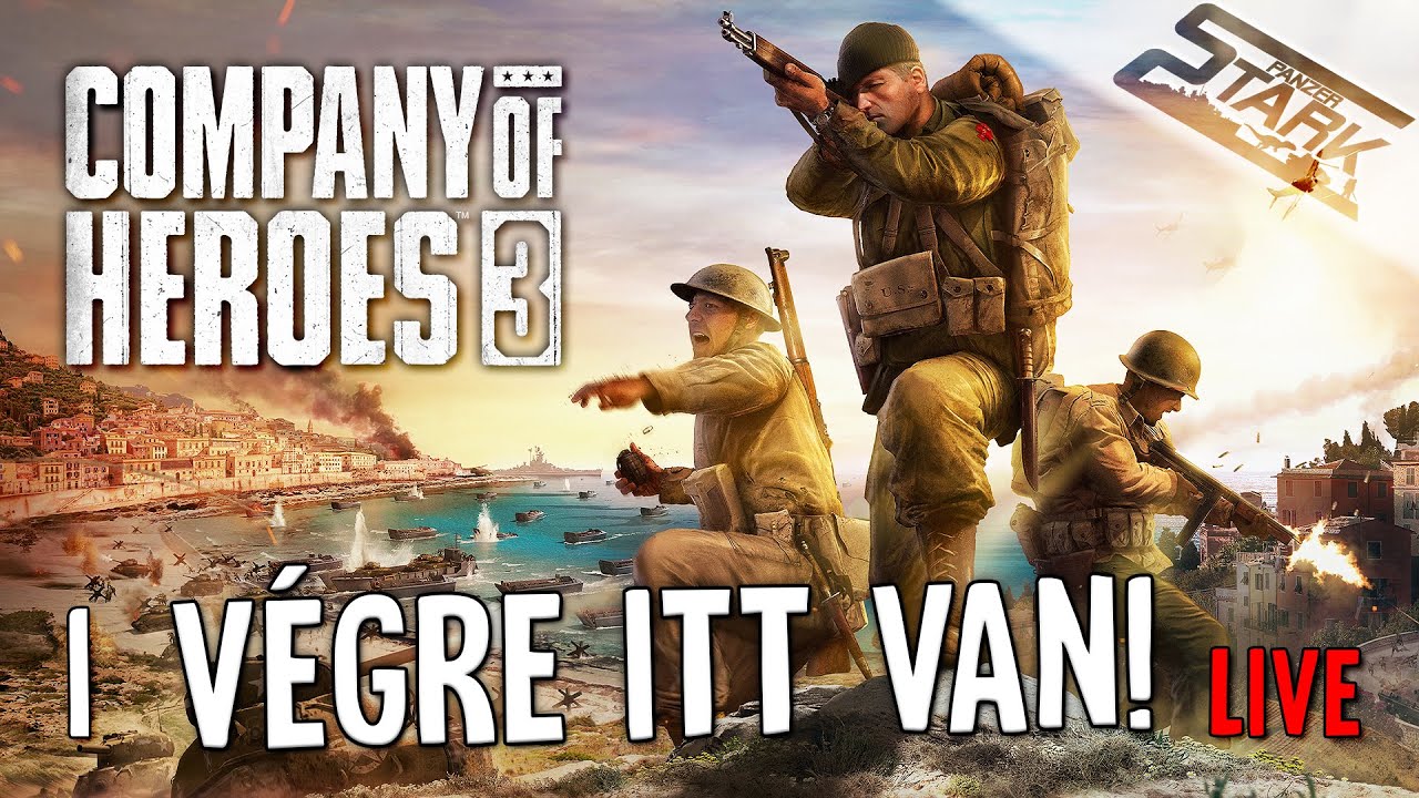 Company Of Heroes 3 - 1.Rész (Megérkezett Az Új Hősök Kompániája!) - Stark LIVE
