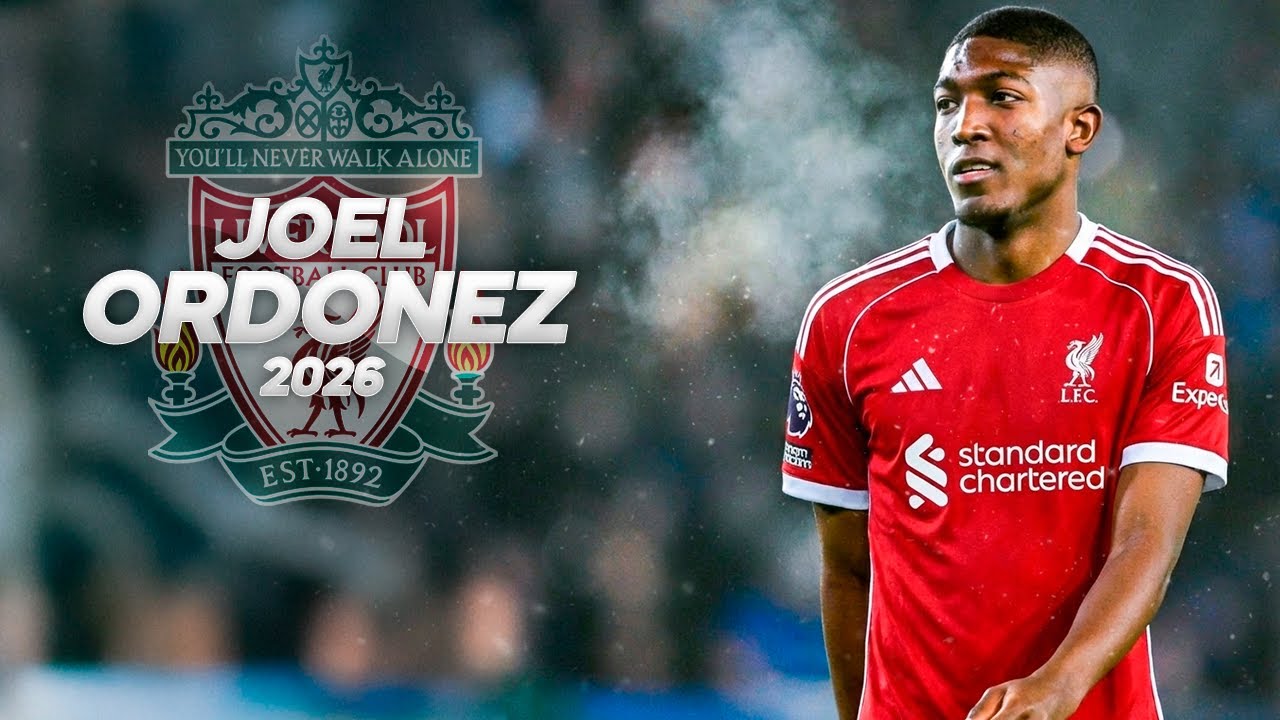 Joel Ordóñez - Welcome Liverpool? - 2026ᴴᴰ