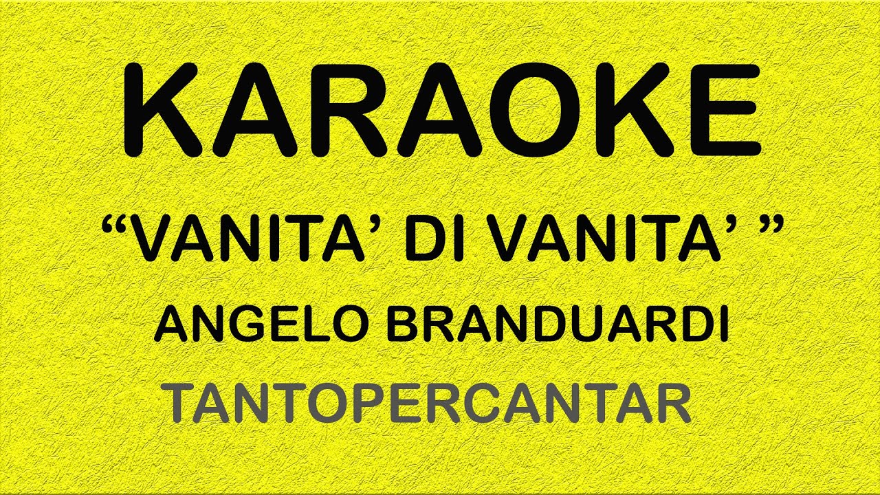 VANITA' DI VANITA' Angelo Branduardi KARAOKE