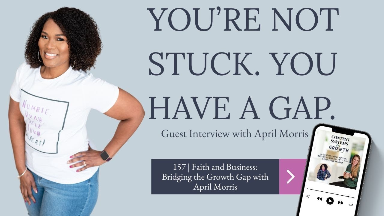 Faith and Business  Bridging the Growth Gap with April Morris