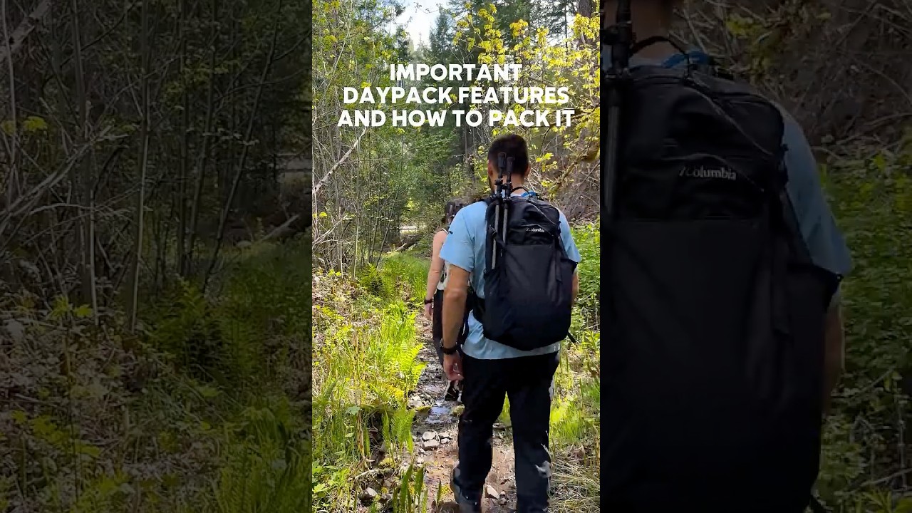 Daypack Features and Packing Tips​