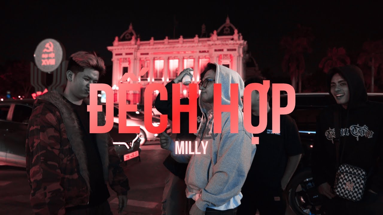 ĐẾCH HỢP - MILLY (OFFICIAL MUSIC VIDEO)