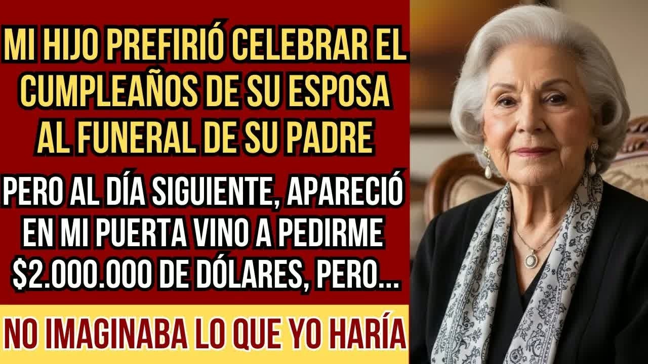 HISTORIAS REALES  Mi hijo prefirió el cumpleaños de su esposa al funeral de su propio padre, per