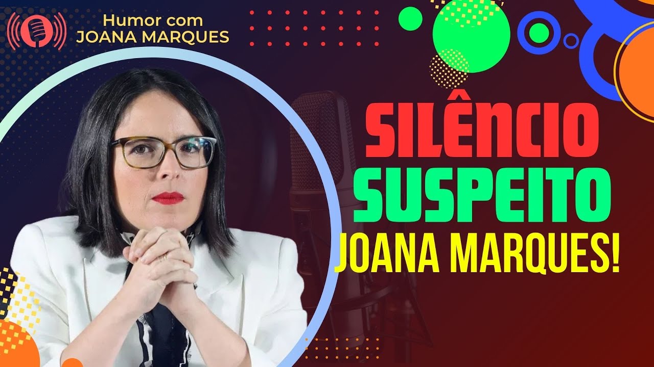 Este Silêncio Diz Mais Do Que Parece| Joana Marques no Humor