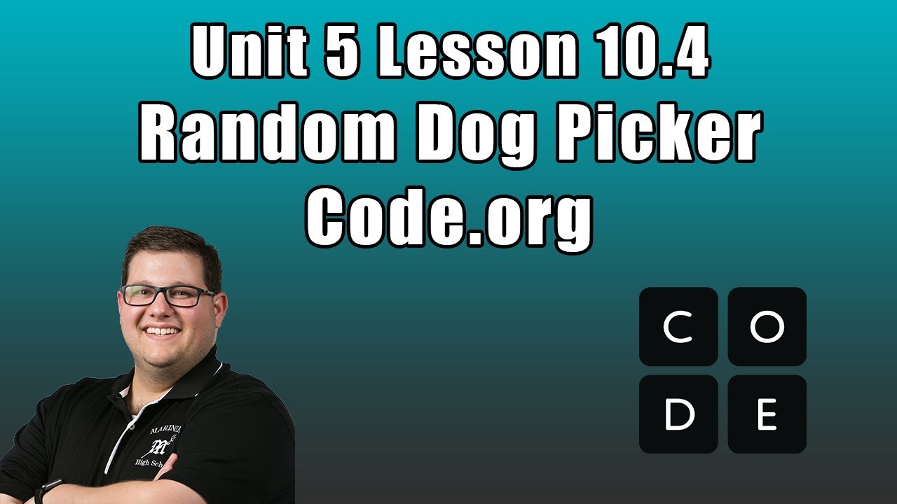 Code.org Unit 5 Lesson 10.4 - Random Dog Picker