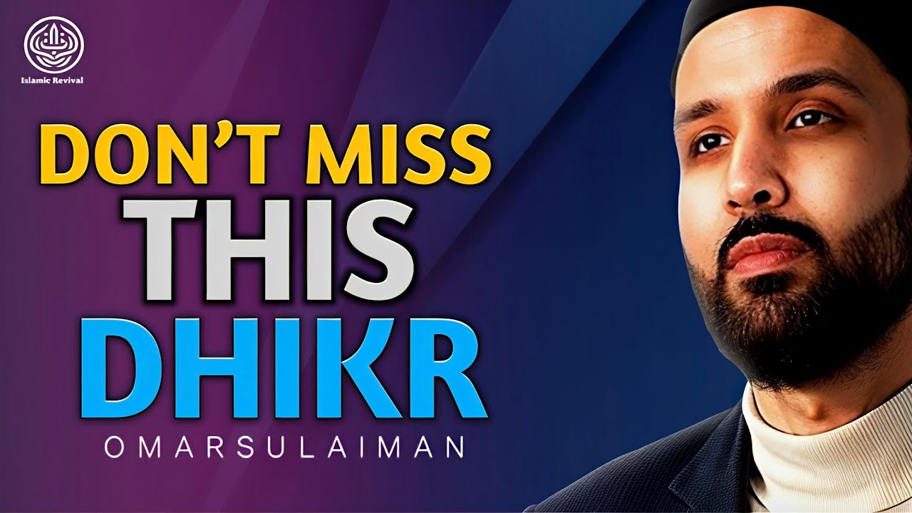 The Dhikr Every Muslim Should Never Forget | A Powerful Message by Omar Suleiman