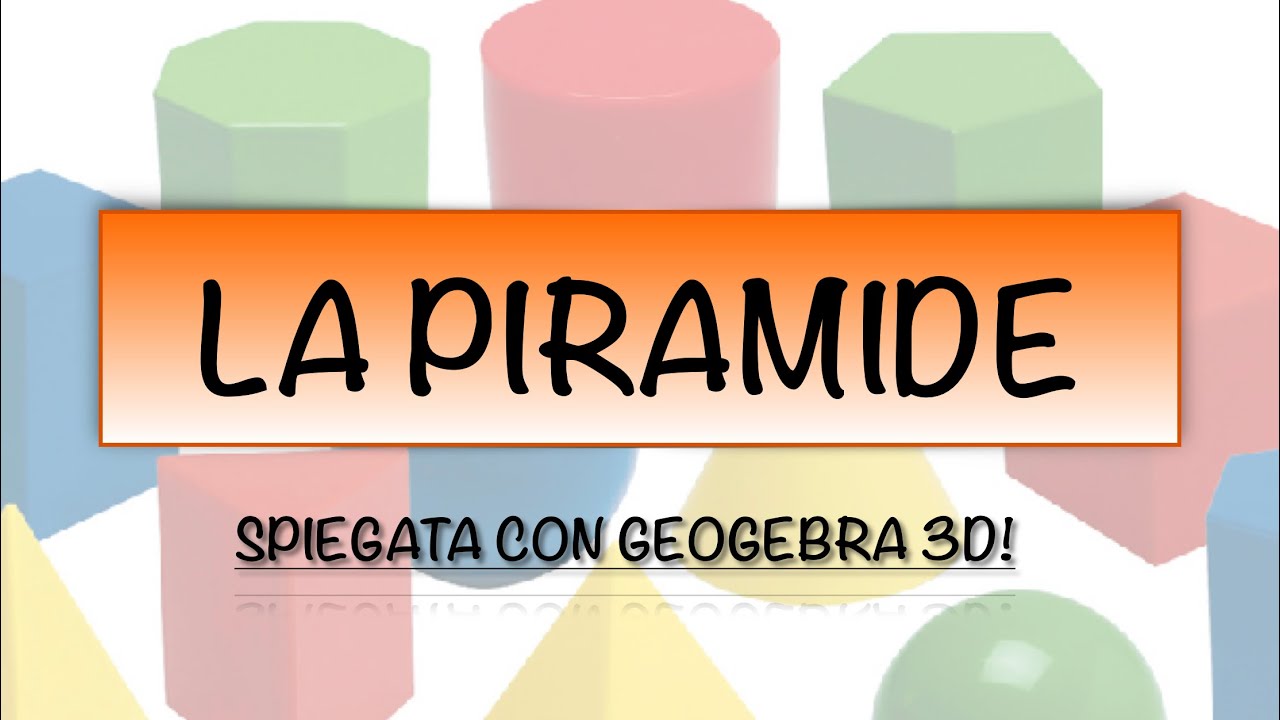 La piramide spiegata con GeoGebra 3d - sviluppo della piramide e teorema di Pitagora