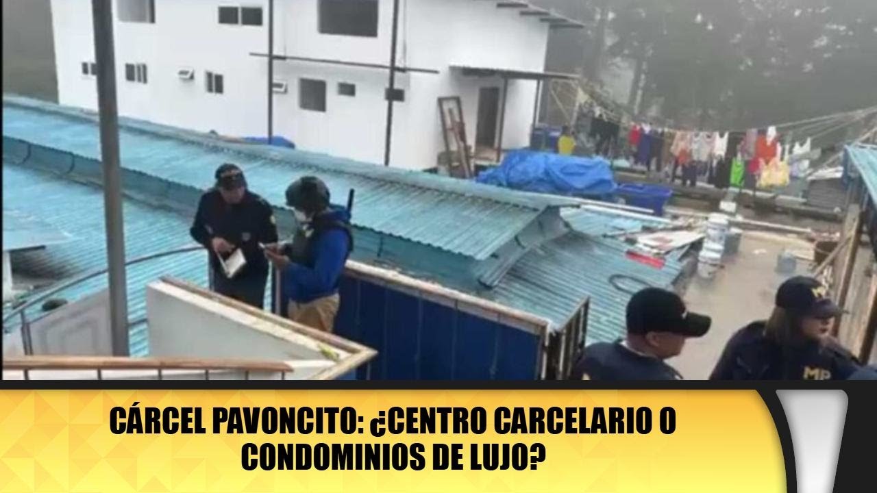 Cárcel Pavoncito: ¿Centro carcelario o condominios de lujo?