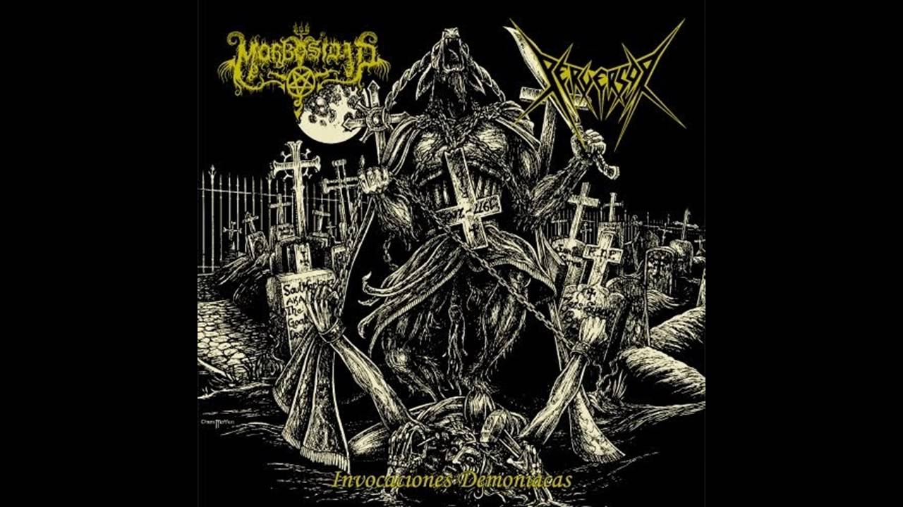 Morbosidad/Perversor - Invocaciones Demoníacas