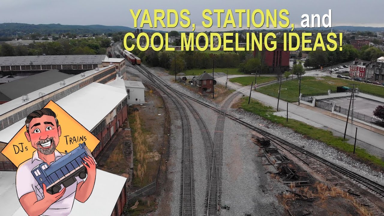 RAILROAD YARDS, STATIONS AND GREAT MODELING IDEAS from York, Pa