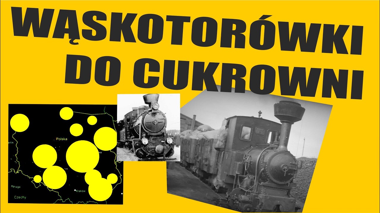 Parę słów o… ODC. 176 – KOLEJE WĄSKOTOROWE CUKROWNICZE #kolej