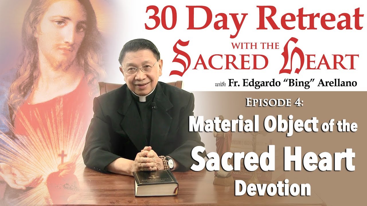 30 Day  Retreat with the Sacred Heart Episode 4: Material Object of the Sacred Heart Devotion