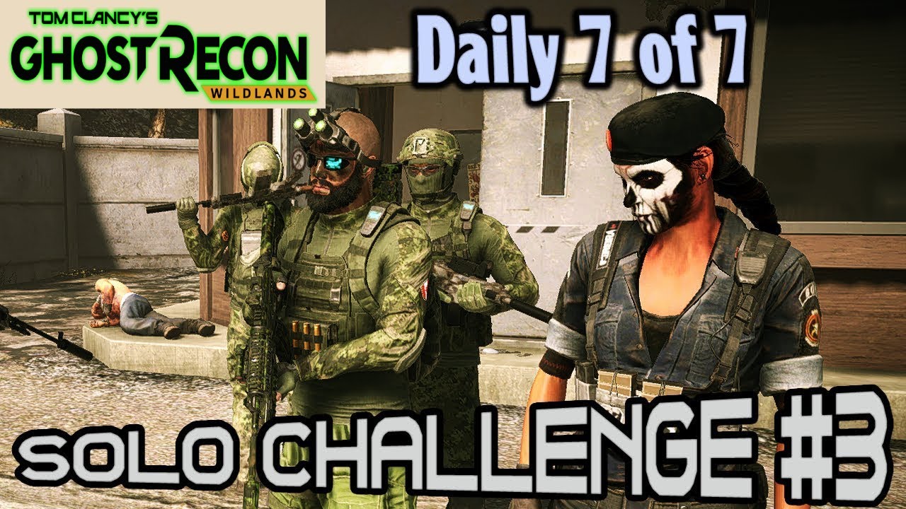 Ghost Recon Wildlands Solo 3 Challenge without dying Operation Archangel Daily 7 of 7 No Commentary