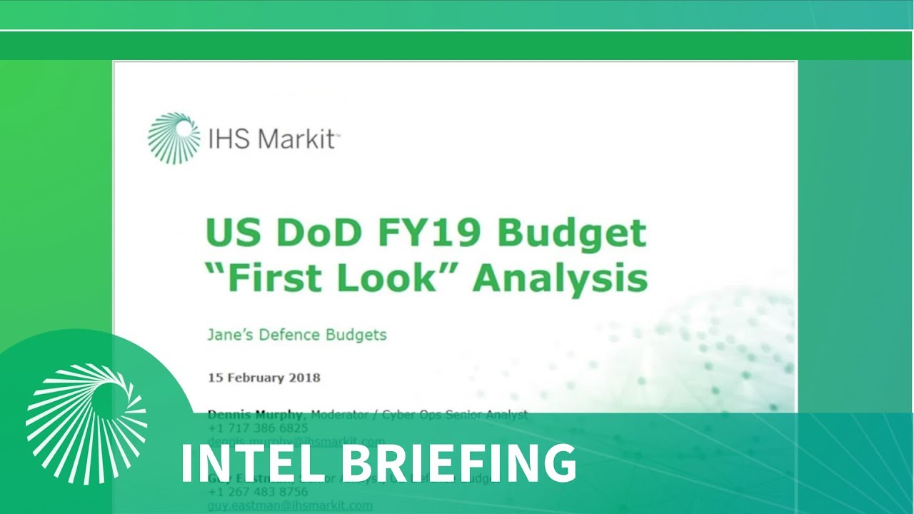 Intel Briefing: US DoD FY19 Budget: FIRST LOOK  FY19 PBR or more Continuing Resolutions?