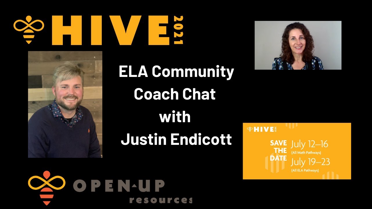 Open Up Resources | HIVE 2021 | ELA Community Coach Chat | Episode #3