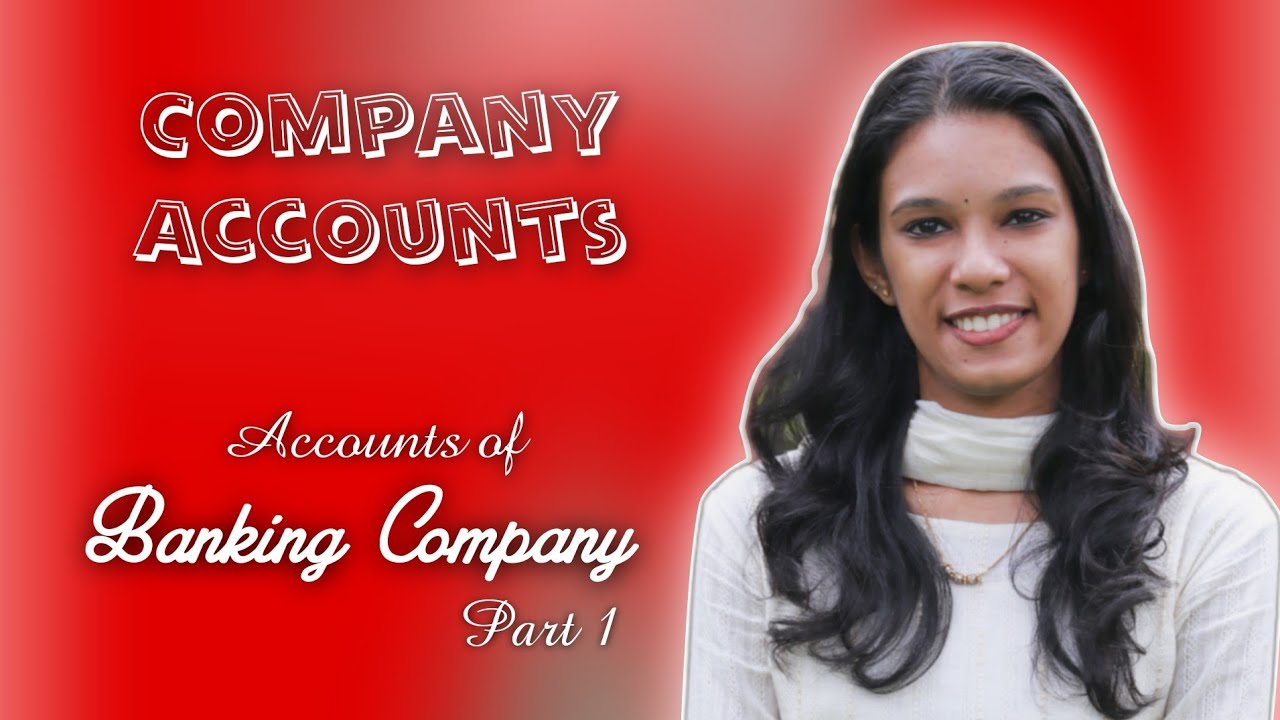 Accounts of Banking Company || Part 1 || Company Accounts