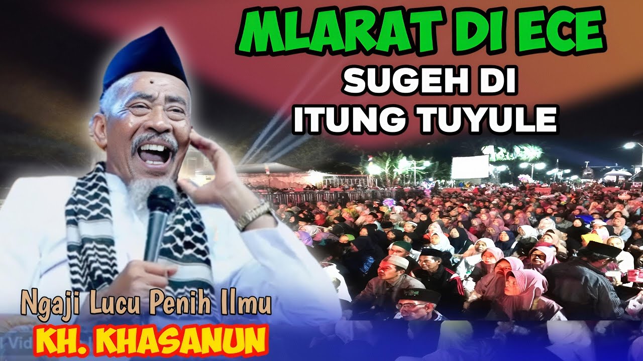 🔴 KH KHASANUN PONOROGO TERBARU PALING LUCU || KERE DIECE SUGEH DI ITUNG TUYULE