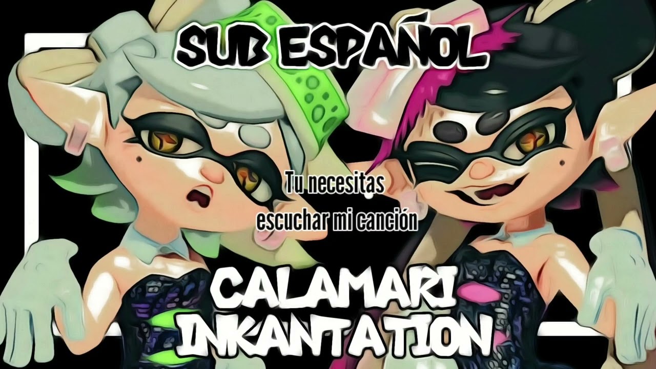 Calamari Inkantation - Sub Español - Squid Sisters