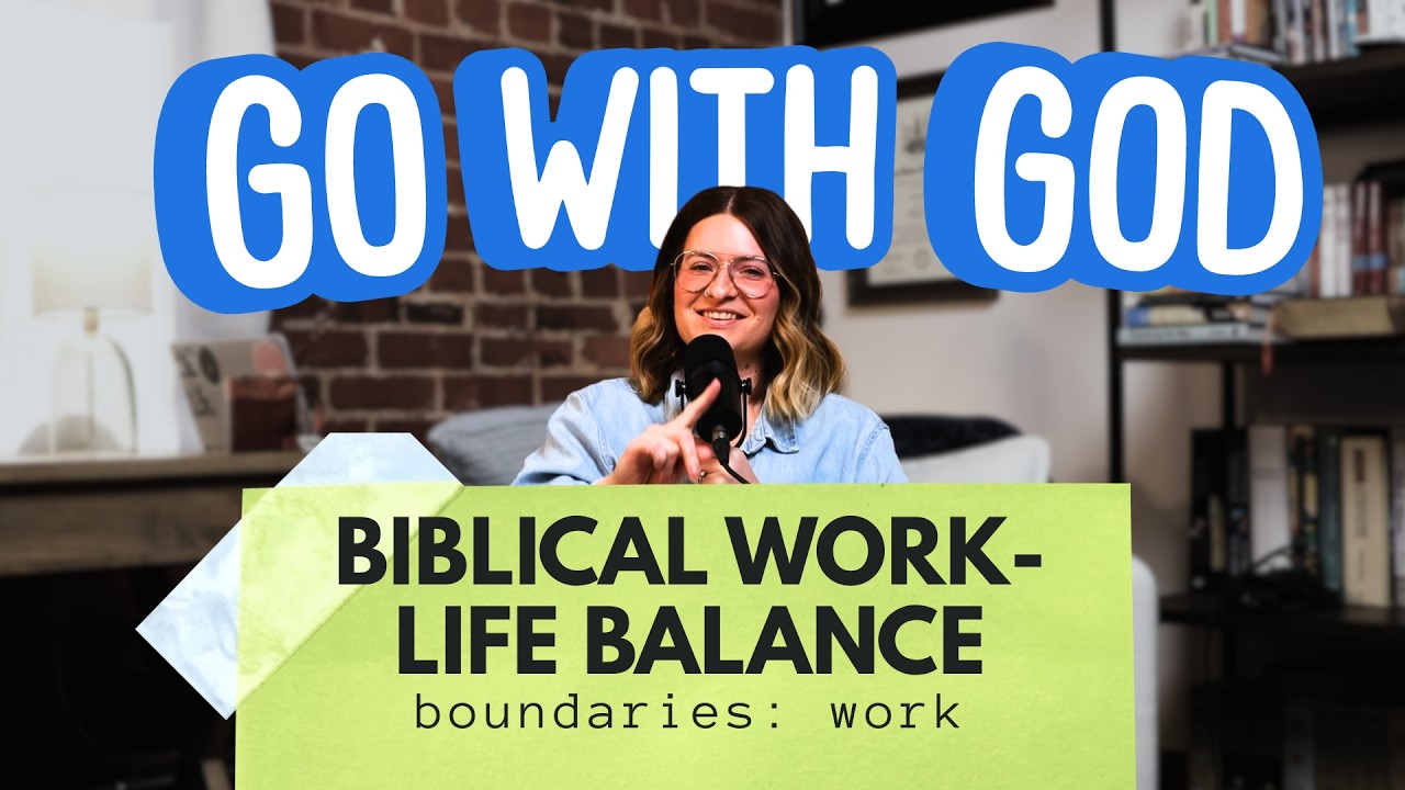 How to Work with Jesus | Boundaries: Work | Go With God Podcast #WorkLifeBalance #BiblicalBoundaries