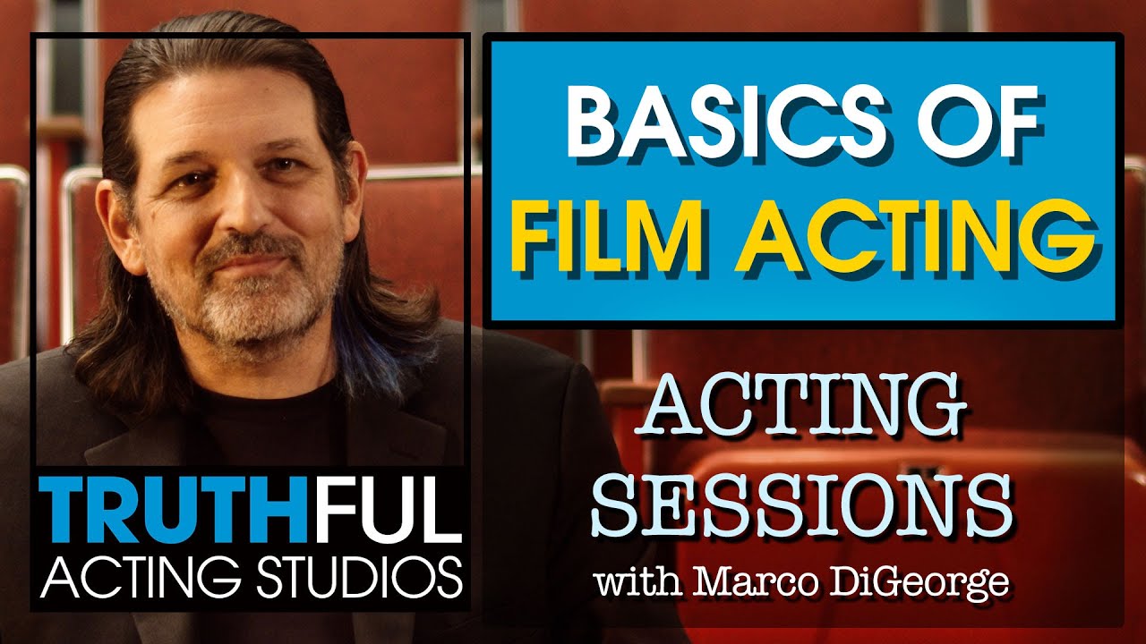 Acting Sessions: Basics of Film Acting