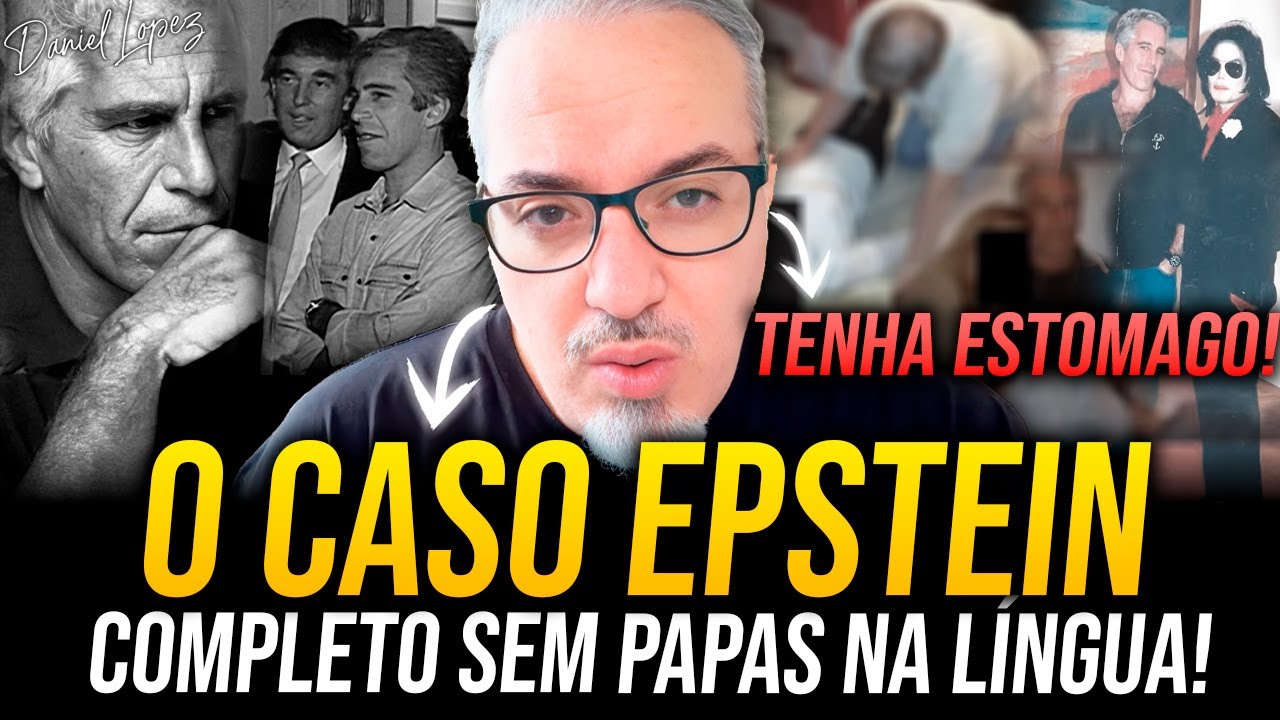 CASO EPSTEIN COMPLETO em PRIMEIRA MÃO! SEM PAPAS NA LÍNGUA...