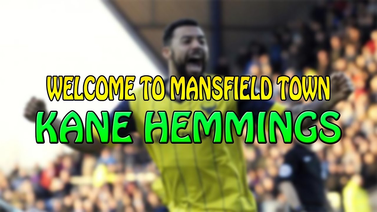 Kane Hemmings | Welcome To Mansfield Town | Goals for Oxford