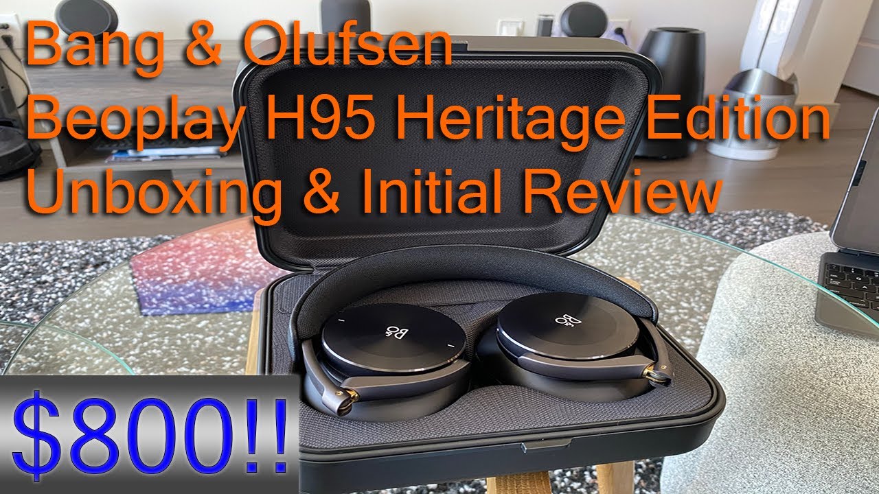 $800 Headphones! Bang & Olufsen Beoplay H95 Unboxing and Initial Review