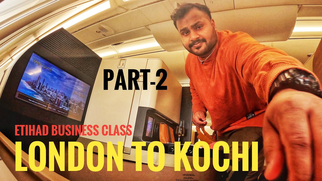 Etihad Business class landing at Kochi Airport via Zayed International Airport (Abu Dhabi) (Part-2)
