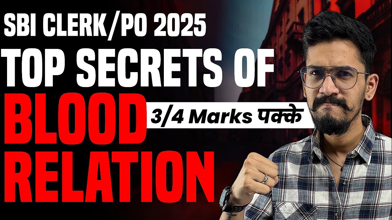 Top Secrets of Blood Relation | SBI Clerk/PO Prelims 2024-25 | Yashraj Sir | Veteran
