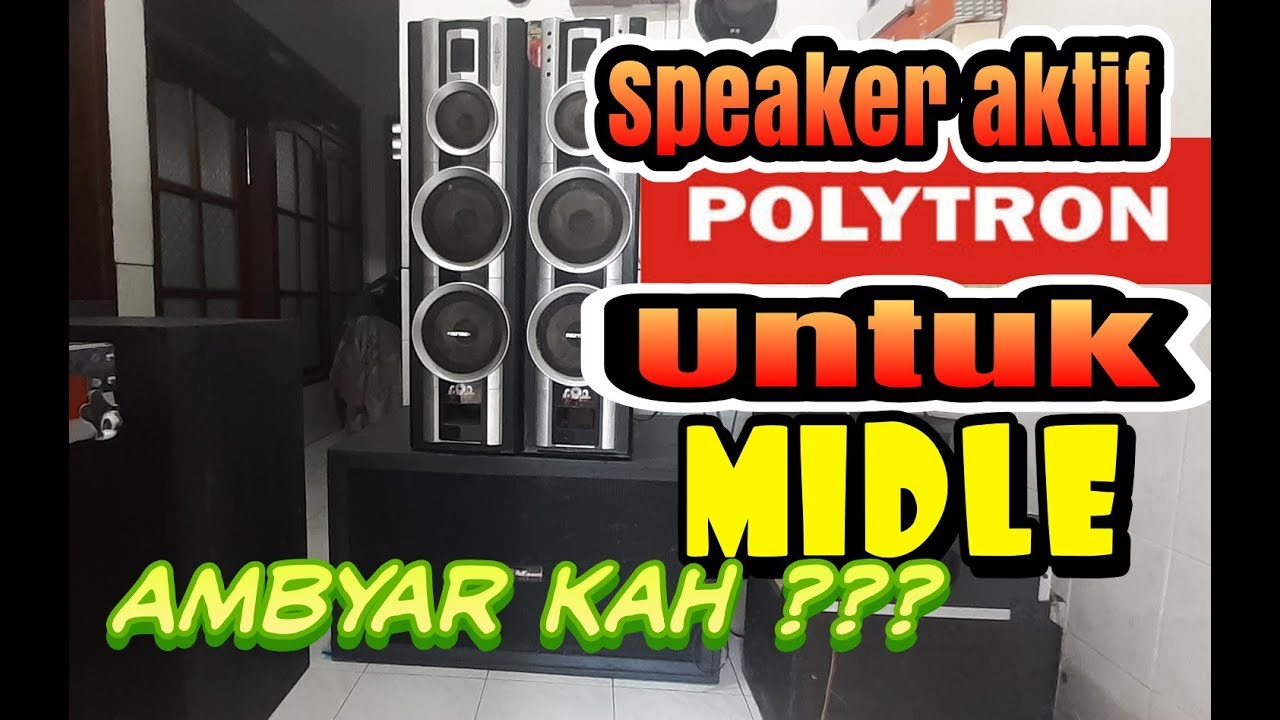Experimen speaker POLYTRON di jadi kan midle