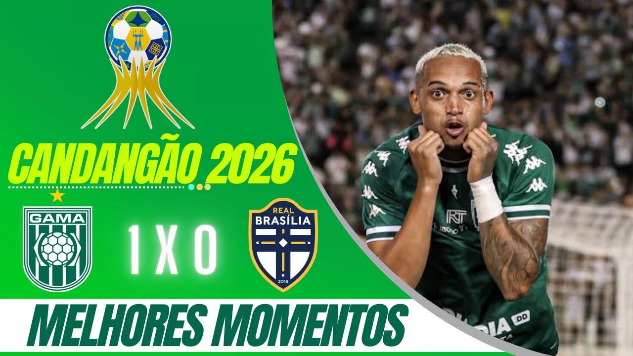 MELHORES MOMENTOS - GAMA X REAL BRASÍLIA - CANDANGÃO 2026