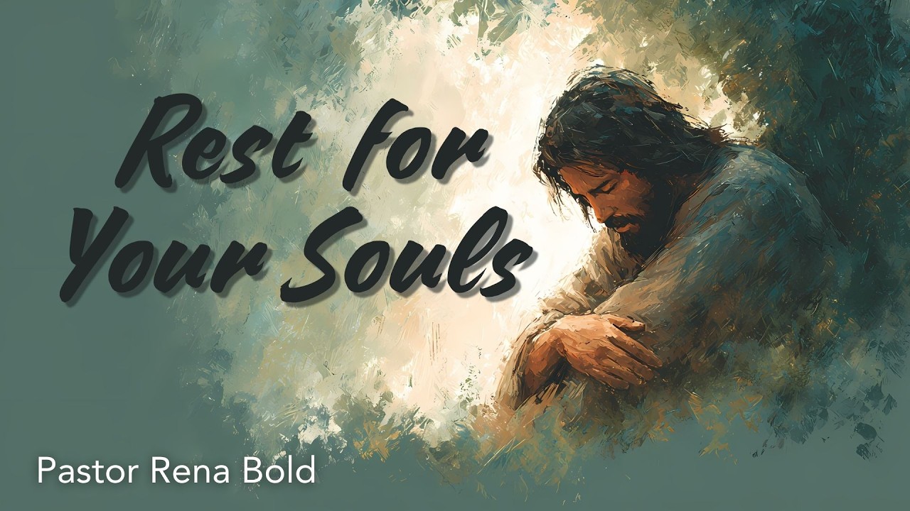 Rest for Your Souls | Pastor Rena Bold | Christian Life Church, Eliot Maine
