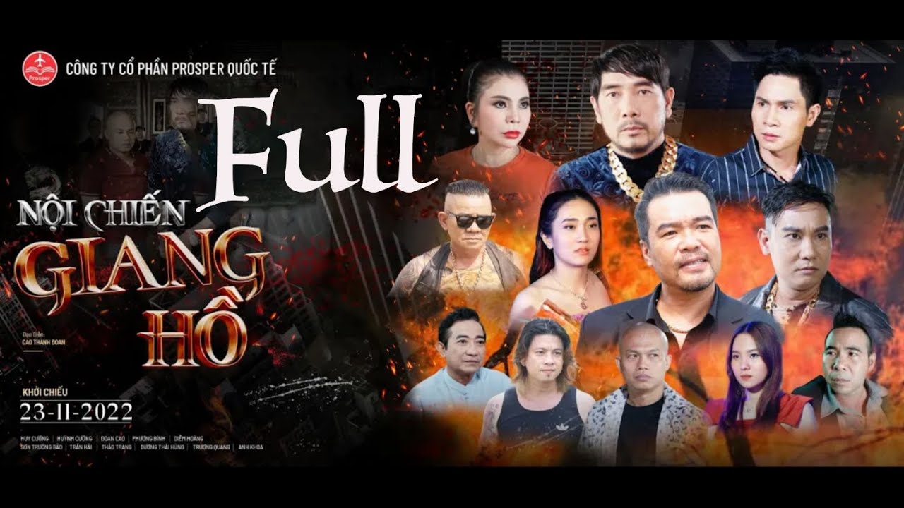 FULL Nội Chiến Giang Hồ- Phim Hình Sự- Hành Động- Đạo Diễn: Cao Thanh Đoan-Dv-Huy Cường-Phương Bình.