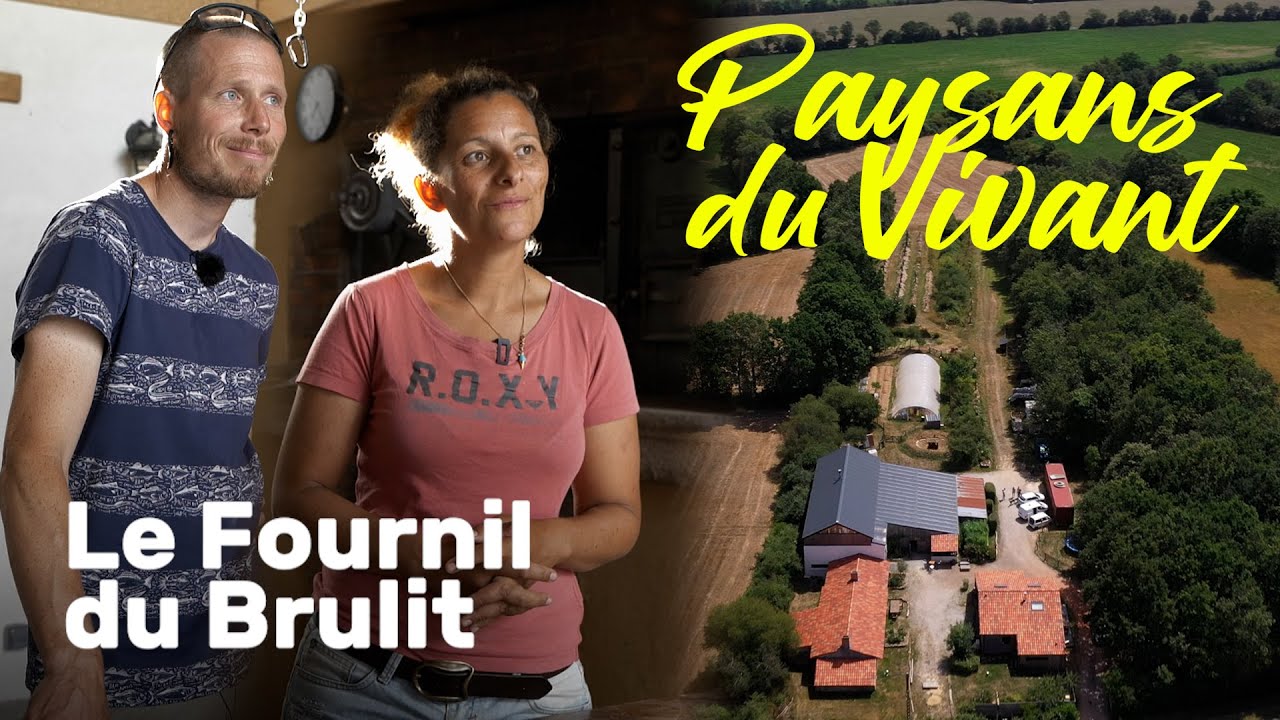 Paysans du vivant - Visite chez des paysans boulanger - Le Fournil du Brulit