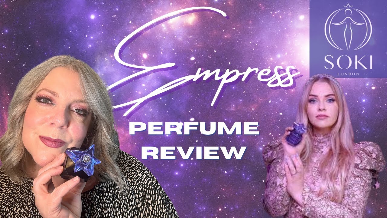 SOKI LONDON EMPRESS PERFUME REVIEW | THOROUGH REVIEW!