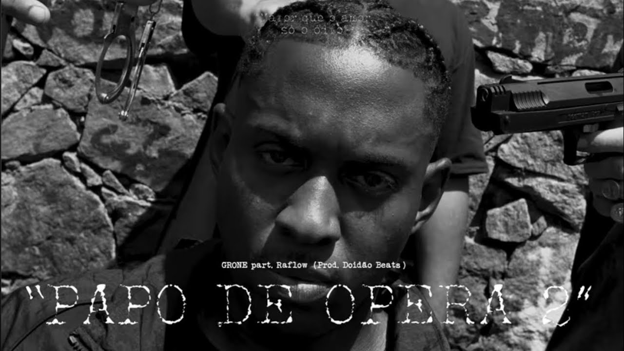 Grone “PAPO DE OPERA 2” ft. Raflow (prod. Doidão Beats)