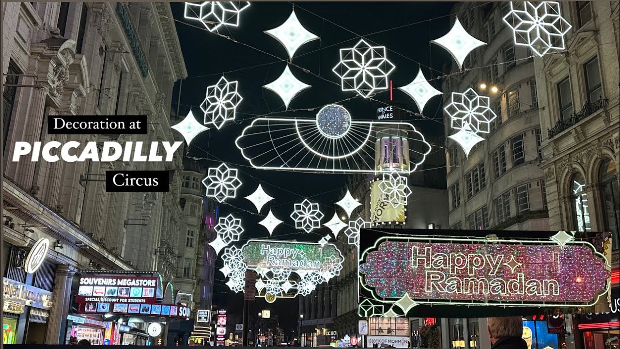 Spectacular Ramadan Decorations Light Up Piccadilly Circus | London Ramadan 2025💫☪️