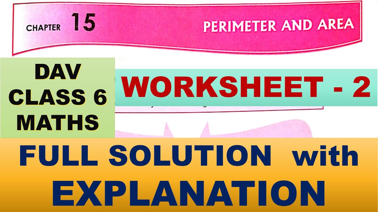 PERIMETER AND AREA | DAV CLASS 6 MATHS CHAPTER 15 | WORKSHEET 2 | MATHS  SOLUTION