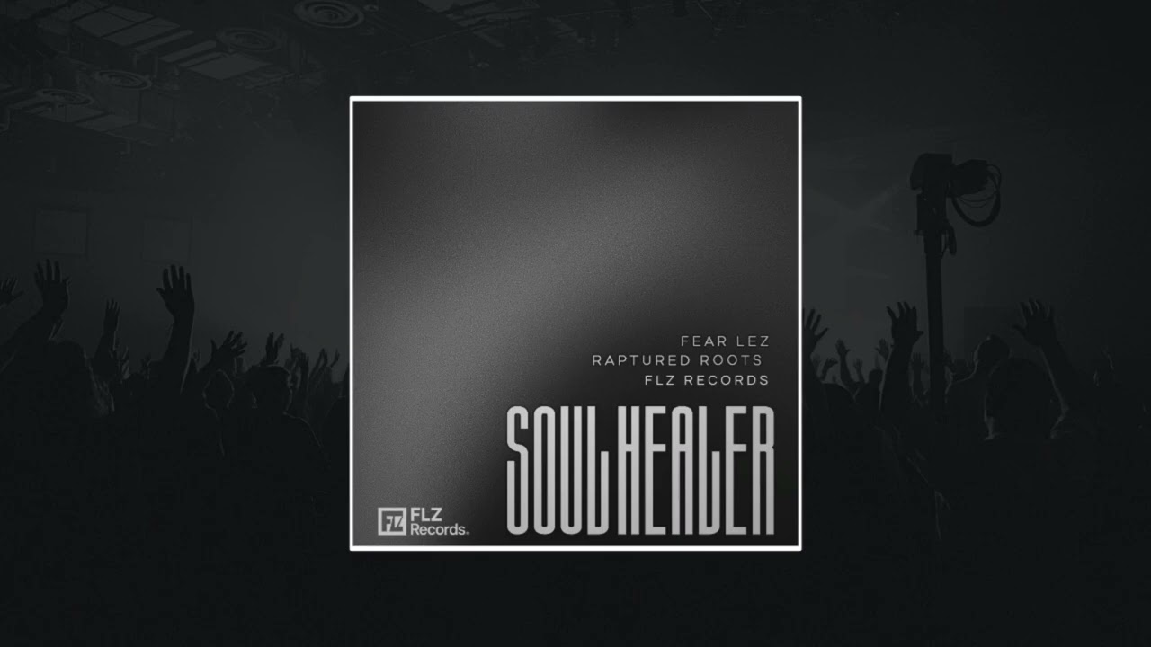 Fear Lez, Raptured Roots, Flz Records - Soul Healer (Extended Mix) 
