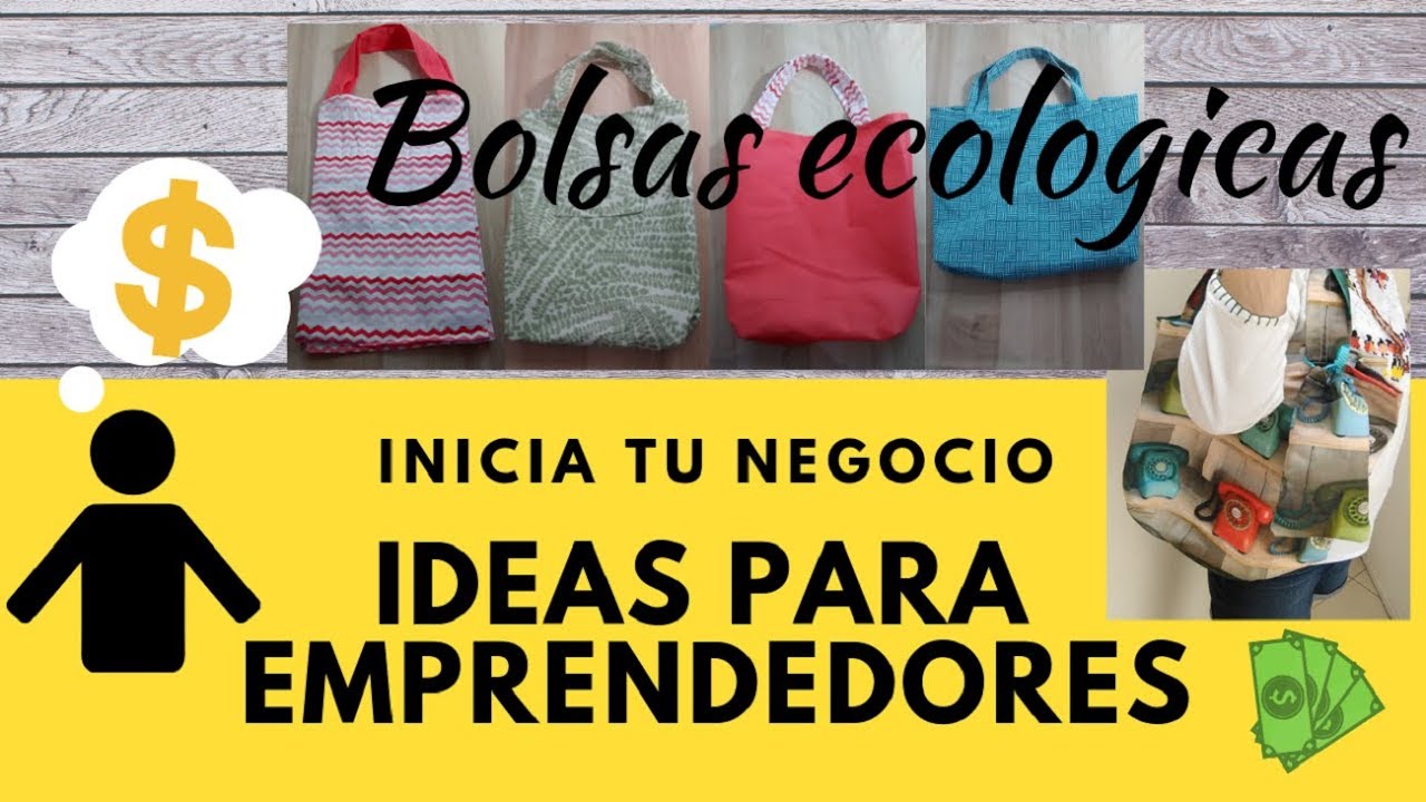 BOLSAS ECOLÓGICAS. IDEAS PARA EMPRENDEDORES