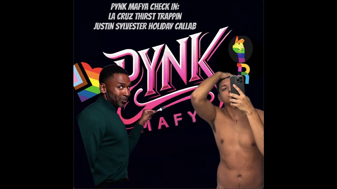 Pynk Mafya Check In: La Cruz & Justin Sylvester