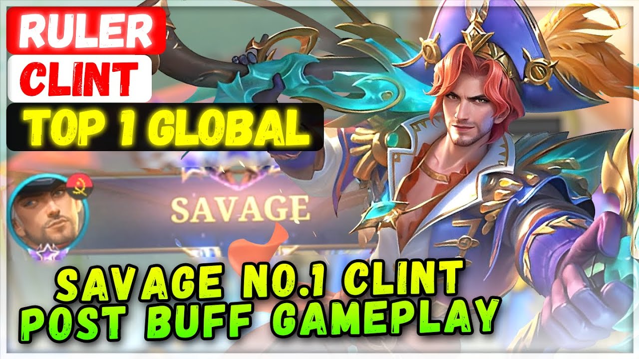 SAVAGE No.1 Clint Post Buff Gameplay [ Top 1 Global Clint ] Ruler - Mobile Legends Emblem And Build