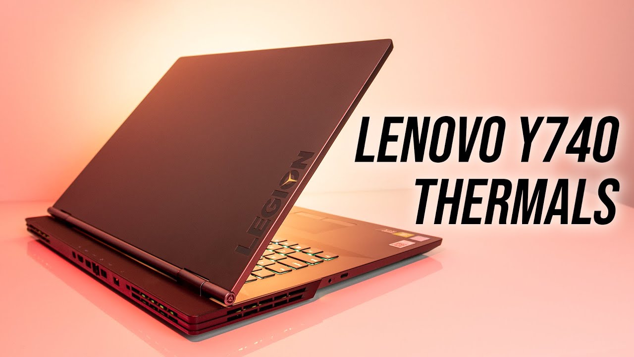 Lenovo Y740 Thermal Testing - How Hot Is It?