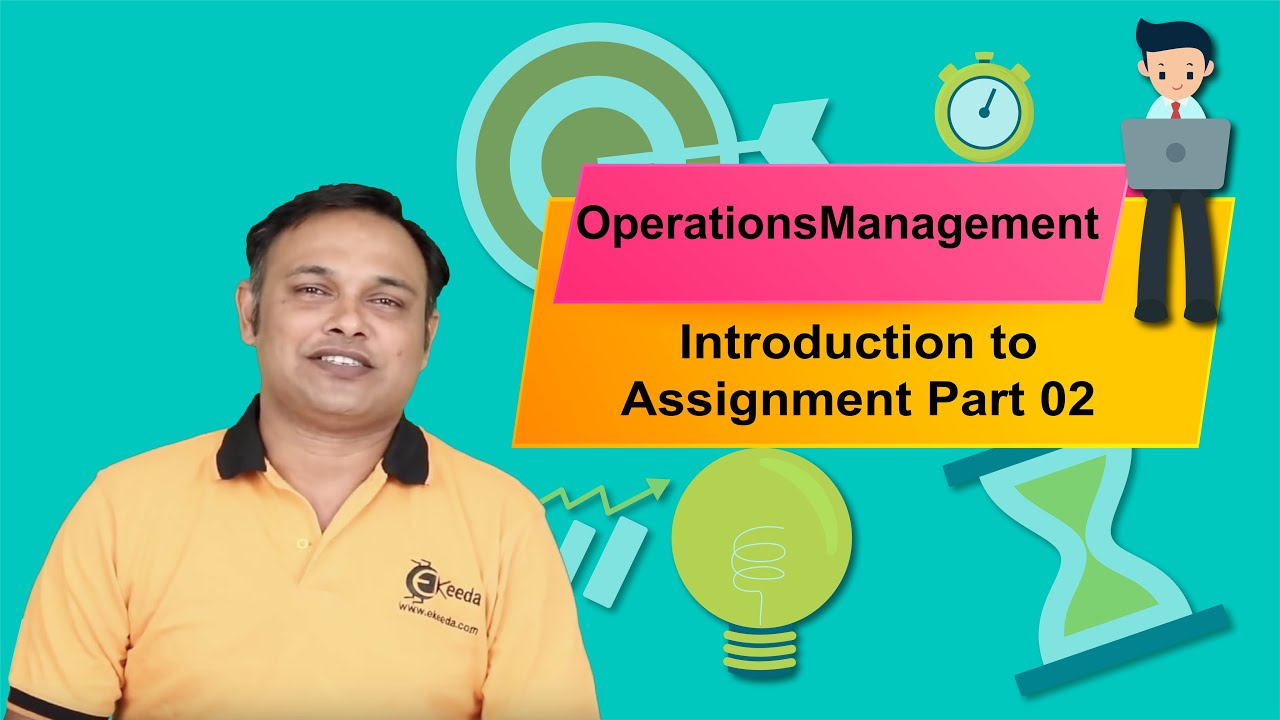 Introduction to Assignment Part 02 - Assignment - Operations Management CMA Inter