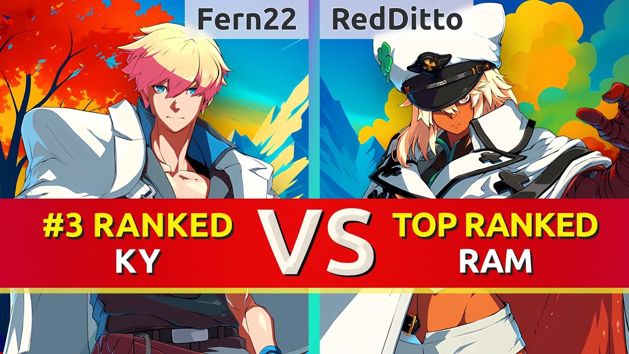 GGST ▰ Fern22 (#3 Ranked Ky) vs RedDitto (TOP Ranked Ramlethal). High Level Gameplay