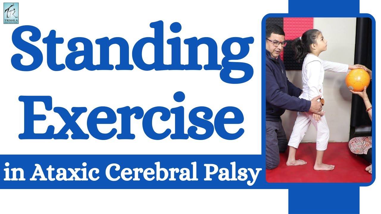 Stand & Balancing Cerebral Palsy Exercise for CP child with Ataxic Cerebral Palsy Trishla Foundation