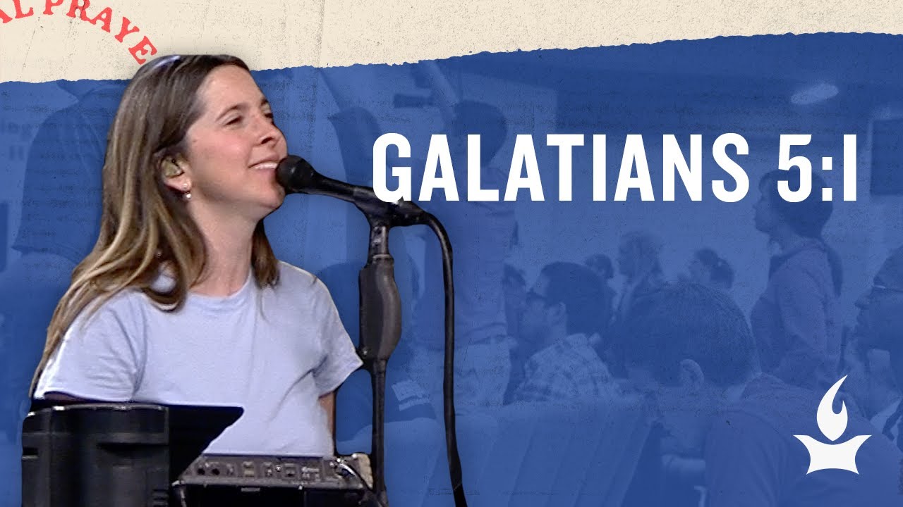 Galatians 5:1 (Spontaneous) -- The Prayer Room Live Moment