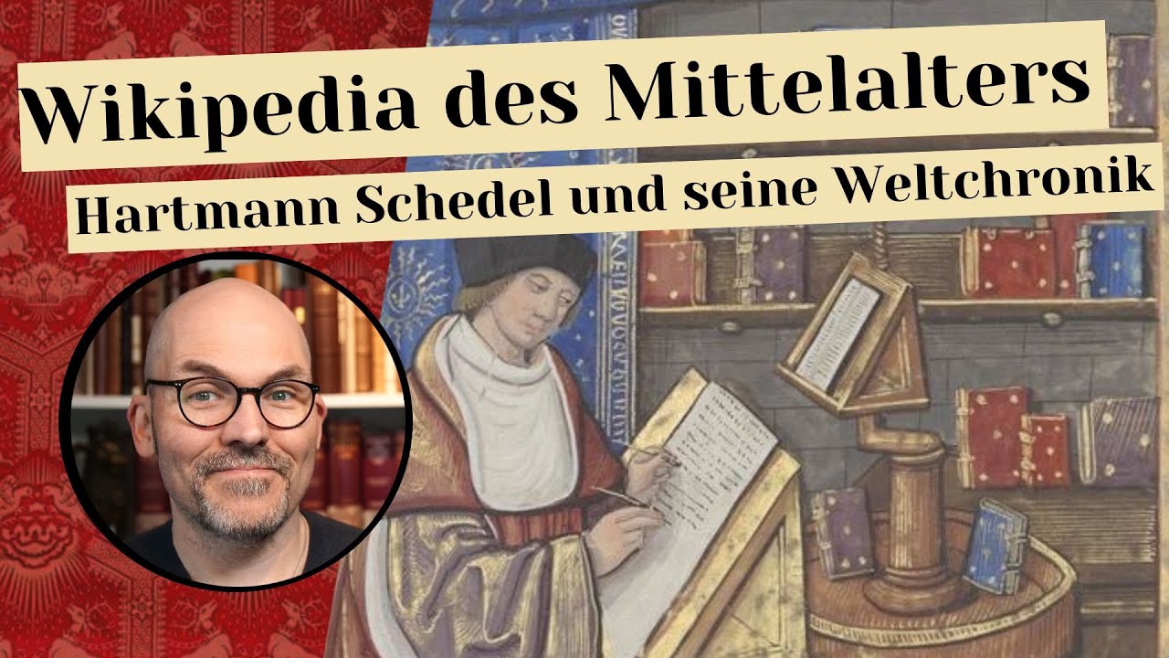 Wikipedia des Mittelalters - Hartmann Schedel und seine Weltchronik